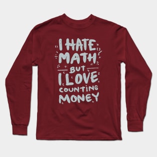 I Hate Math Long Sleeve T-Shirt